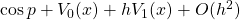 \cos ⁡p+V_0 (x)+hV_1 (x)+O(h^2)